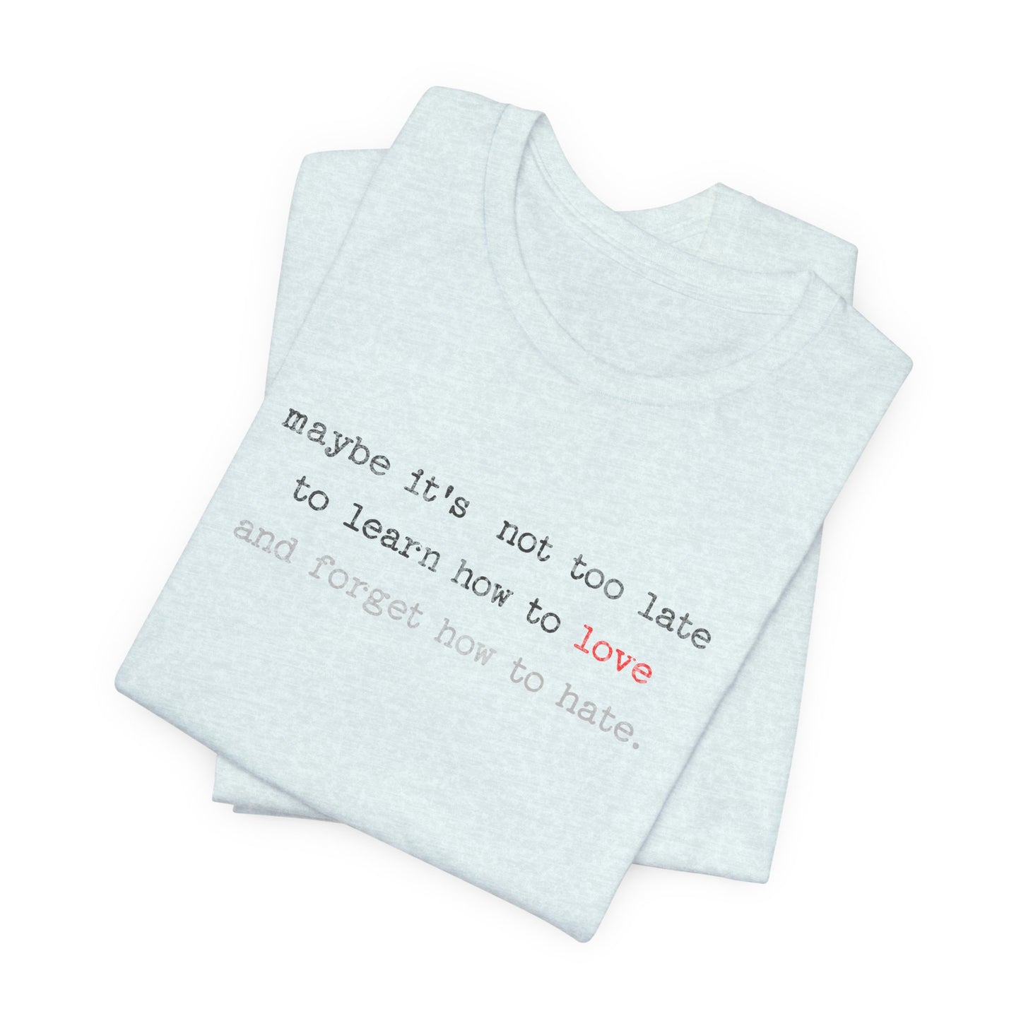 Love Quote Unisex Tee