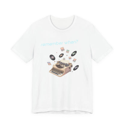 Remember When? Typewriter Tee | fleeting nostalgia, yesterday vibes