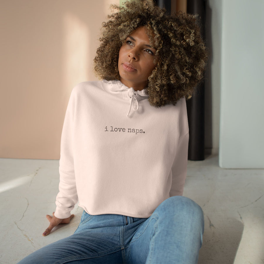 "i love naps." Cropped Hoodie