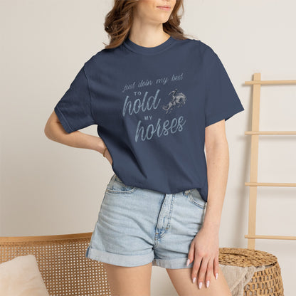 Hold My Horses Comfort Colors Tee