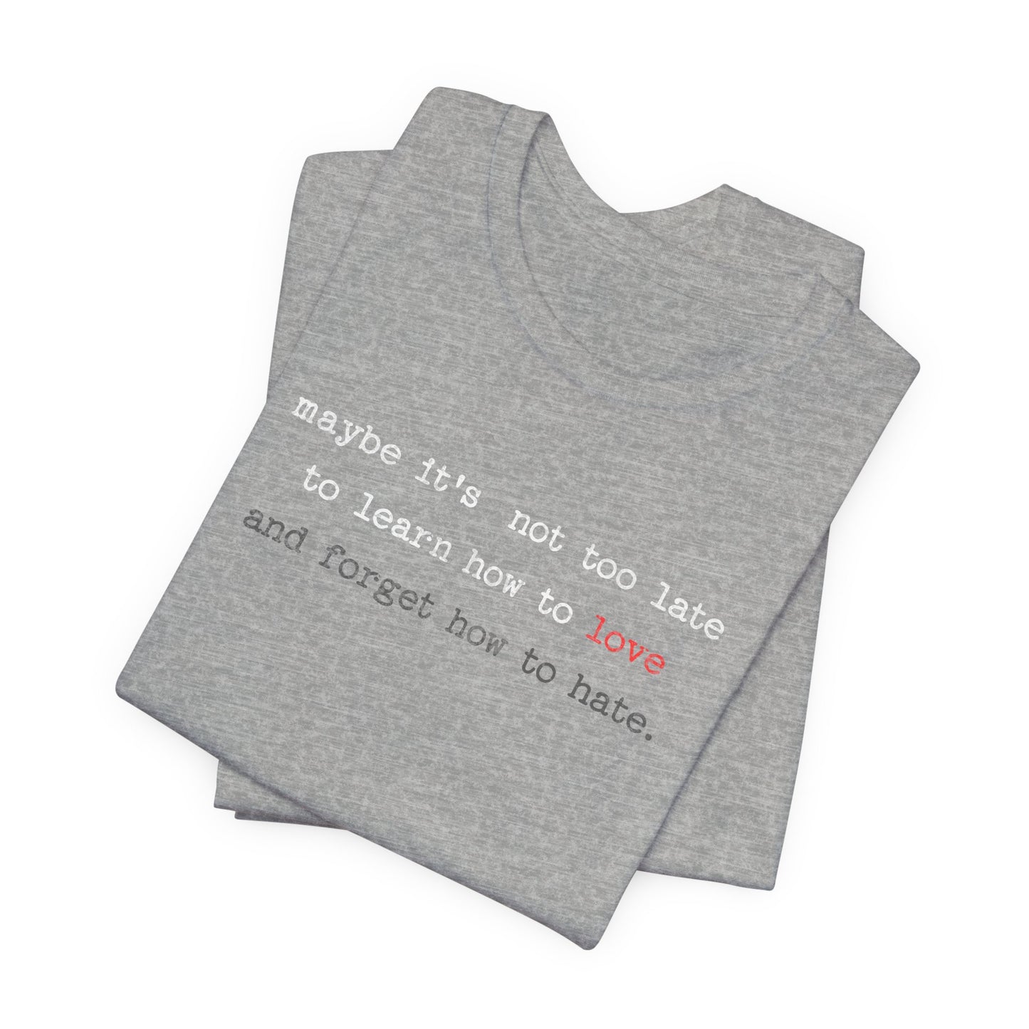 Love Quote Unisex Tee