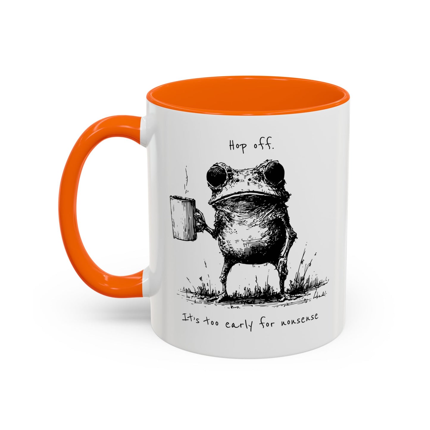 Funny Frog Coffee Mug — "Hop Off. It's Too Early for Nonsense"