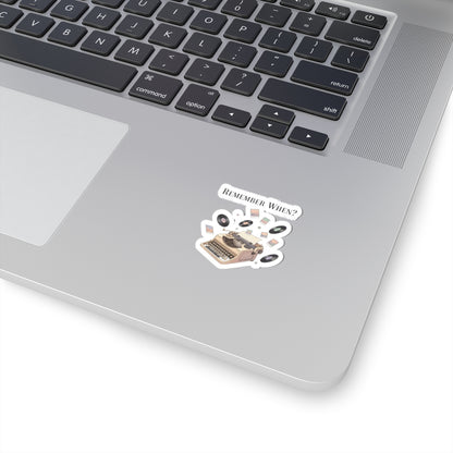 Remember When? Typewriter Sticker | fleeting nostalgia, yesterday vibes