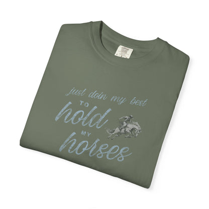 Hold My Horses Comfort Colors Tee