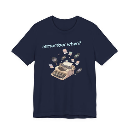 Remember When? Typewriter Tee | fleeting nostalgia, yesterday vibes