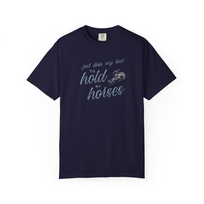 Hold My Horses Comfort Colors Tee