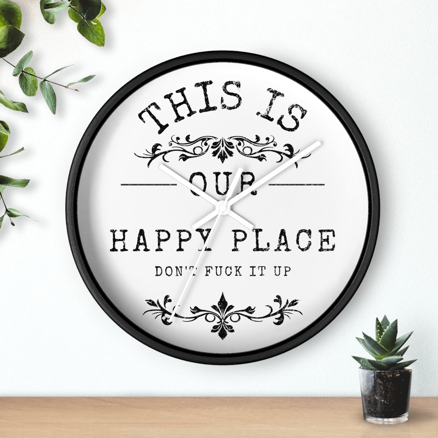 Wall Clock — “This Is Our Happy Place (Don’t F**k It Up)” Decorative Home Clock