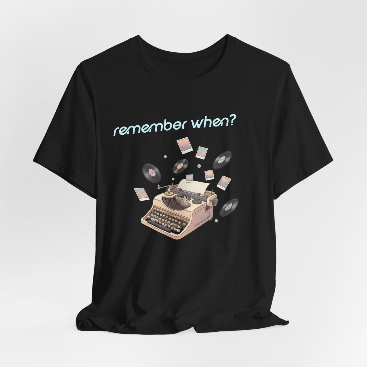 Remember When? Typewriter Tee | fleeting nostalgia, yesterday vibes