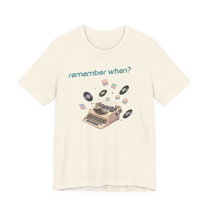 Remember When? Typewriter Tee | fleeting nostalgia, yesterday vibes
