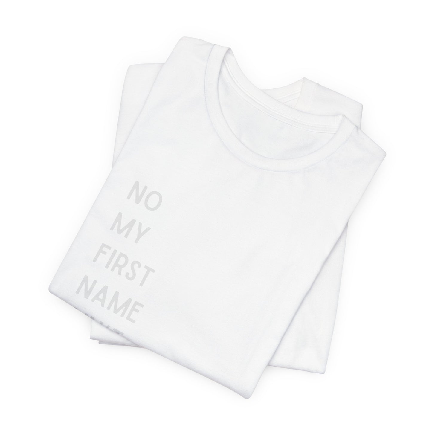 First Name Ain't Baby Tee