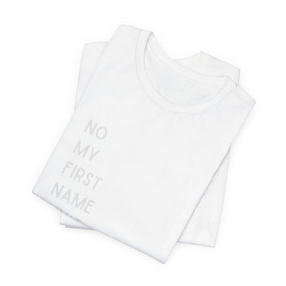 First Name Ain't Baby Tee