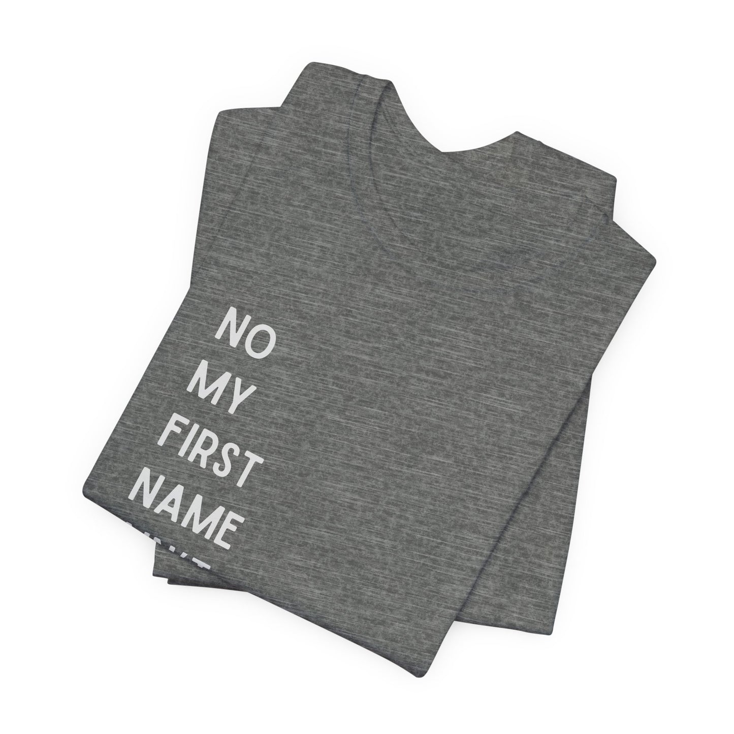 First Name Ain't Baby Tee