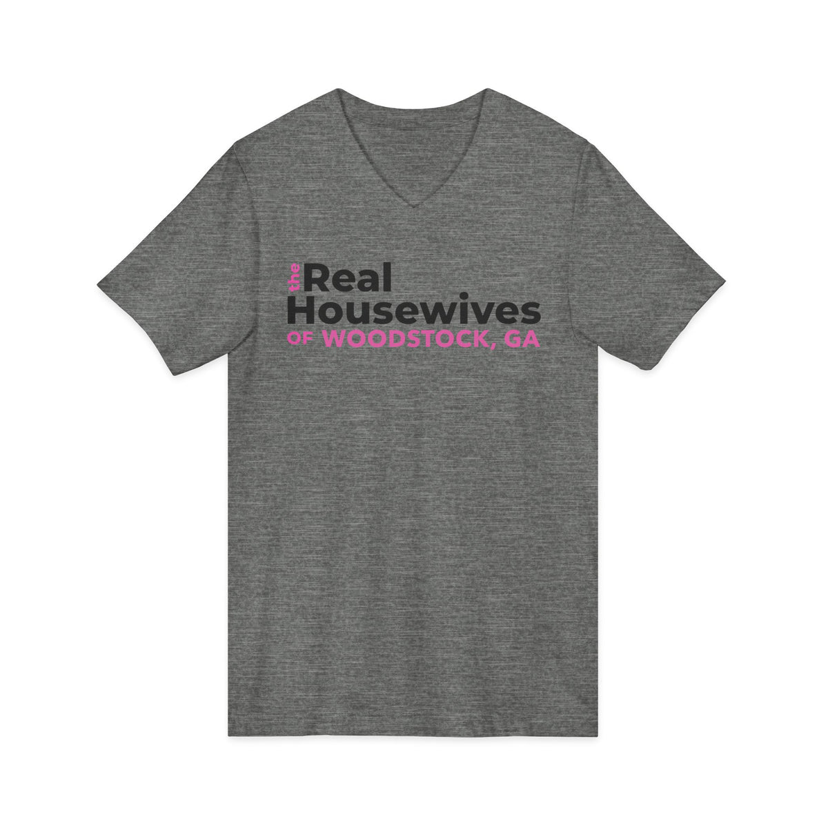 The Real Housewives of Woodstock, GA V-Neck Tee