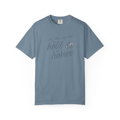 Hold My Horses Comfort Colors Tee
