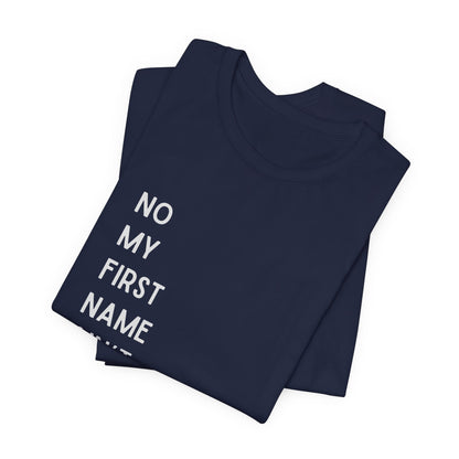 First Name Ain't Baby Tee