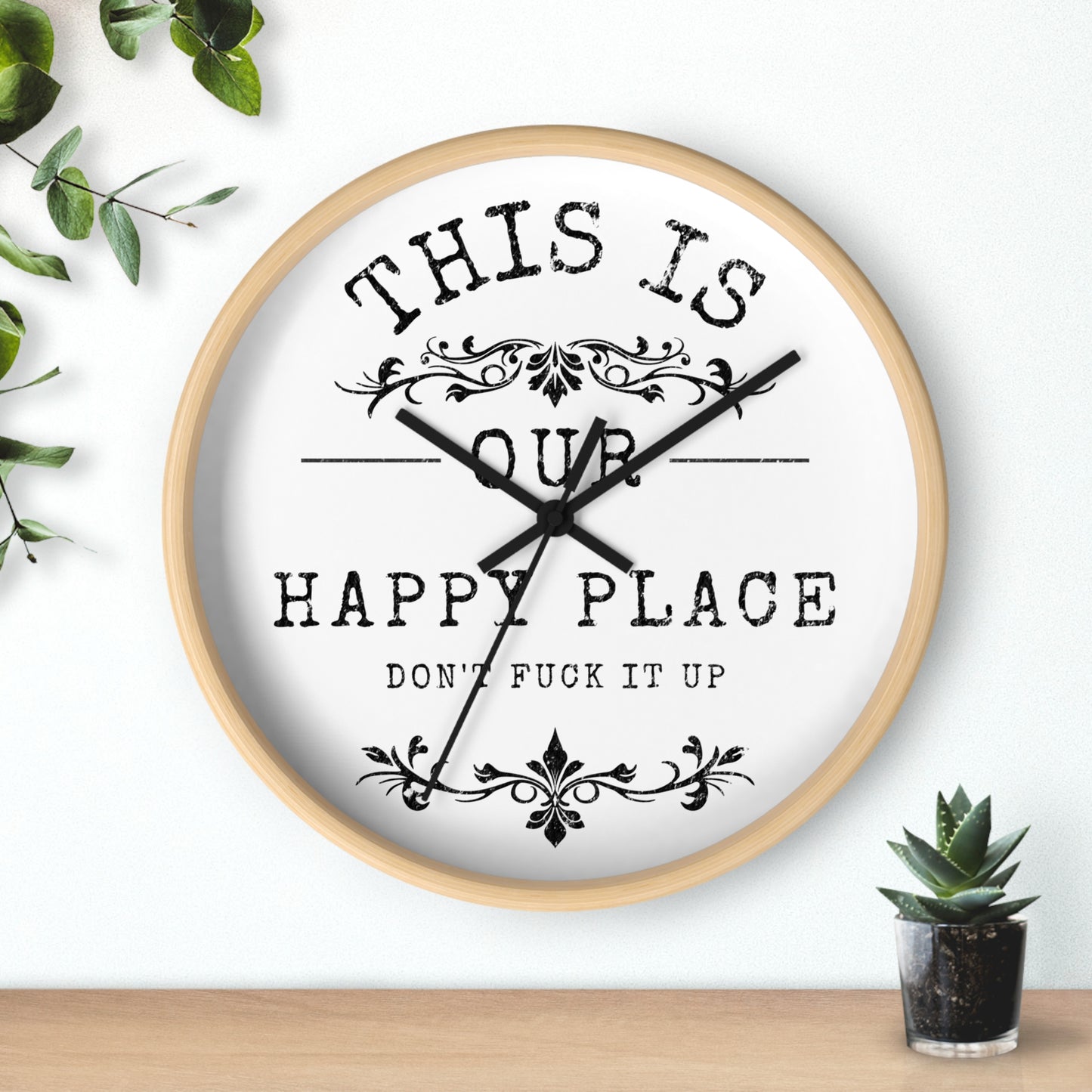 Wall Clock — “This Is Our Happy Place (Don’t F**k It Up)” Decorative Home Clock