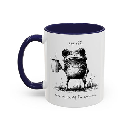 Funny Frog Coffee Mug — "Hop Off. It's Too Early for Nonsense"