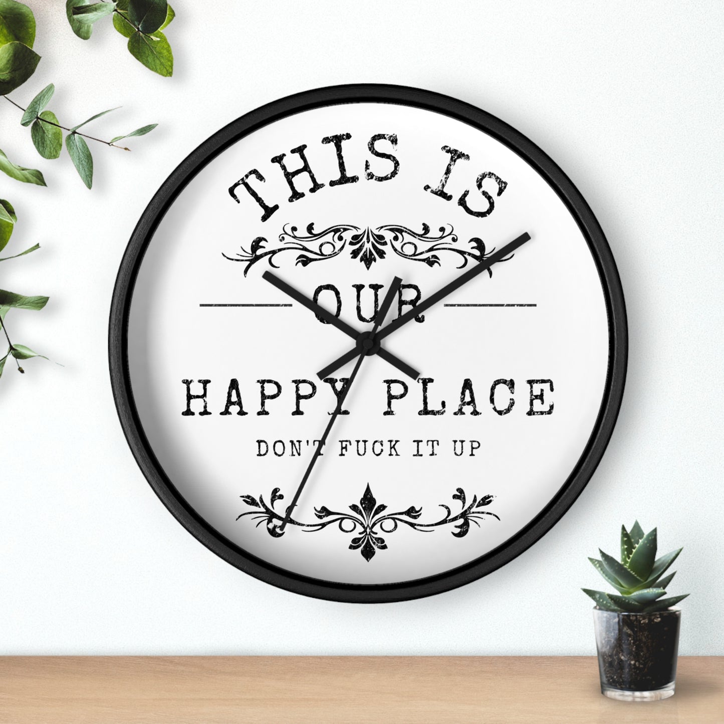 Wall Clock — “This Is Our Happy Place (Don’t F**k It Up)” Decorative Home Clock