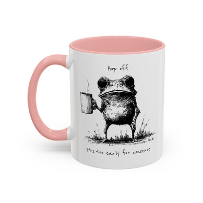 Funny Frog Coffee Mug — "Hop Off. It's Too Early for Nonsense"