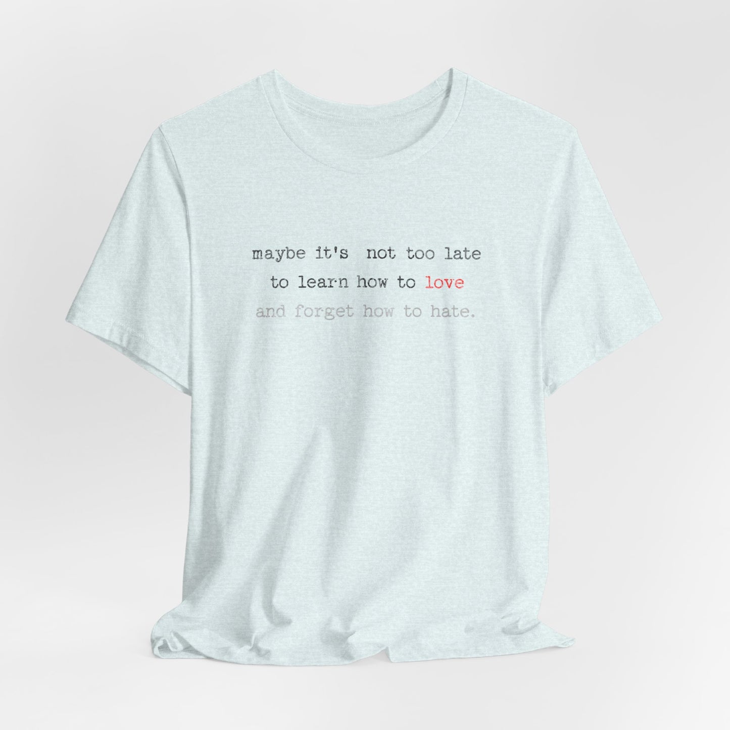 Love Quote Unisex Tee