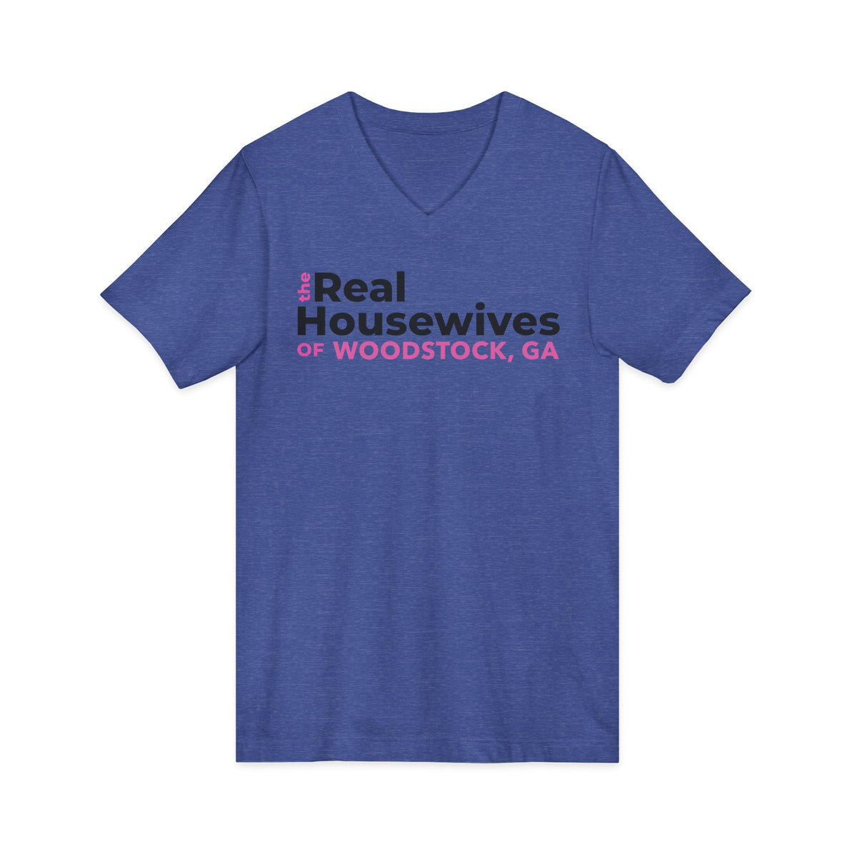 The Real Housewives of Woodstock, GA V-Neck Tee