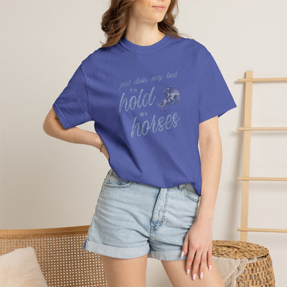 Hold My Horses Comfort Colors Tee