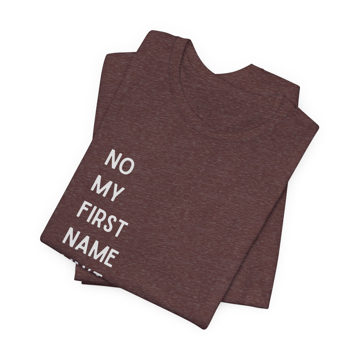 First Name Ain't Baby Tee