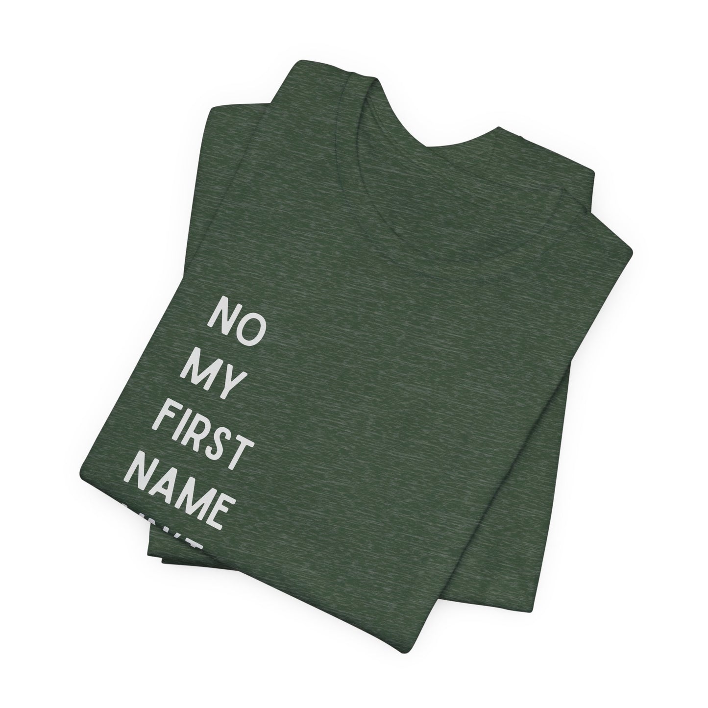 First Name Ain't Baby Tee