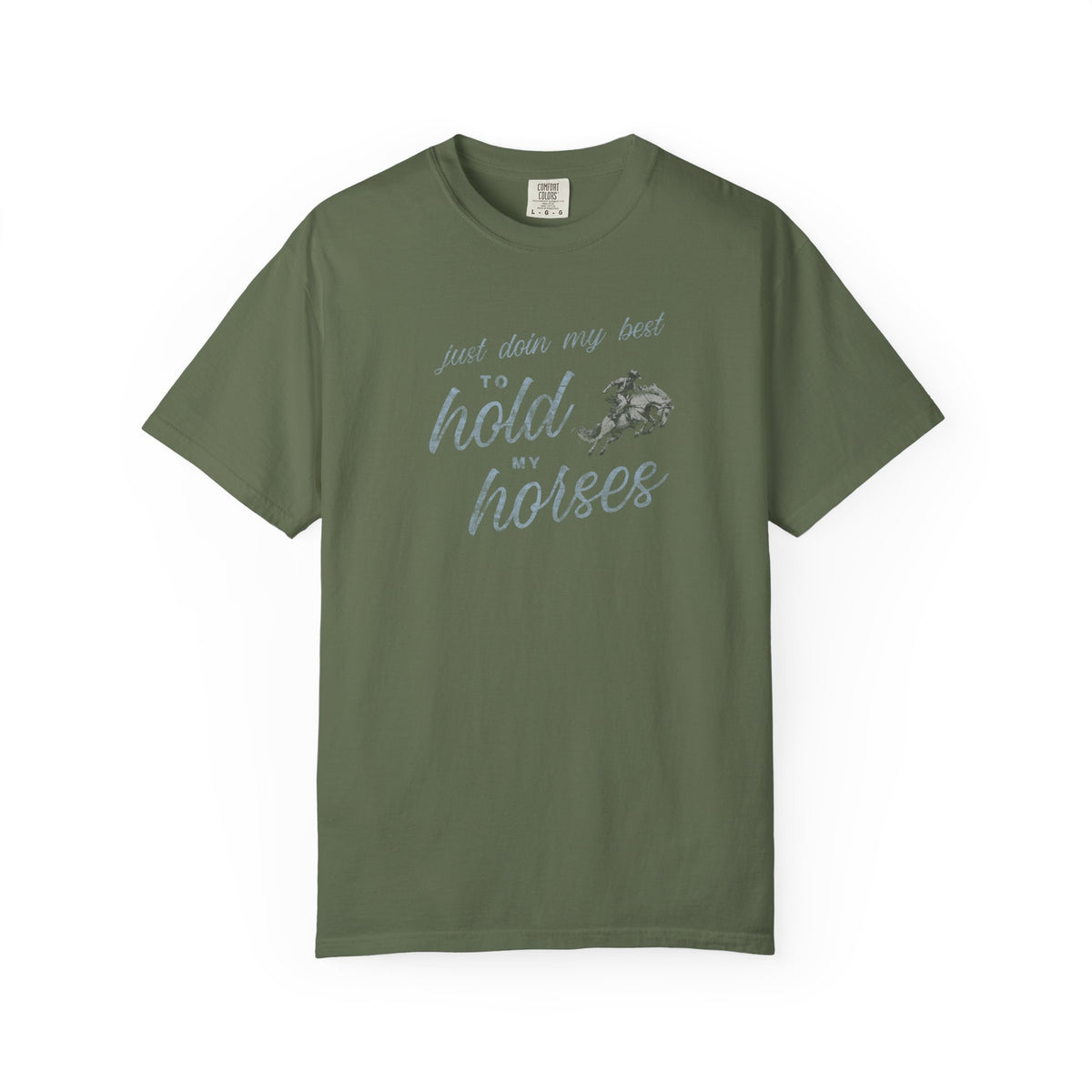 Hold My Horses Comfort Colors Tee