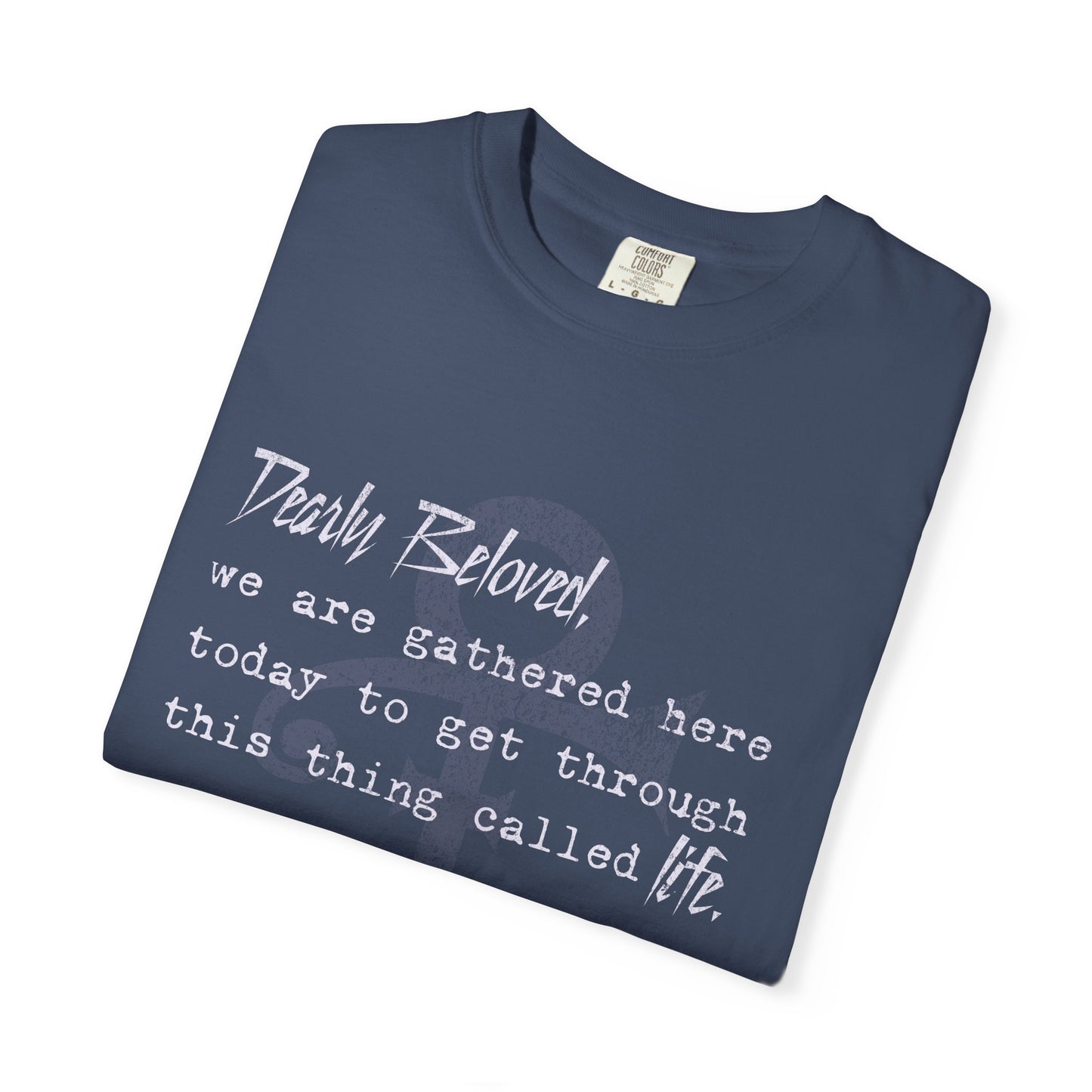 Dearly Beloved Garment Dyed Tee
