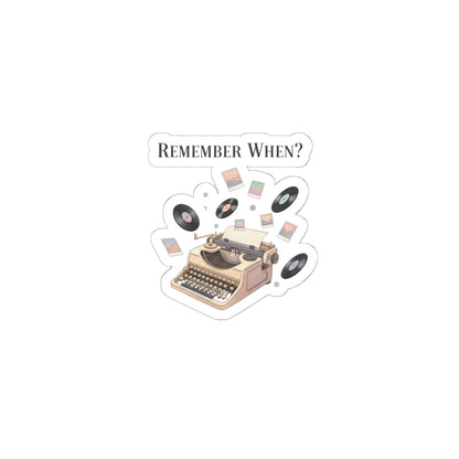 Remember When? Typewriter Sticker | fleeting nostalgia, yesterday vibes