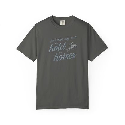 Hold My Horses Comfort Colors Tee