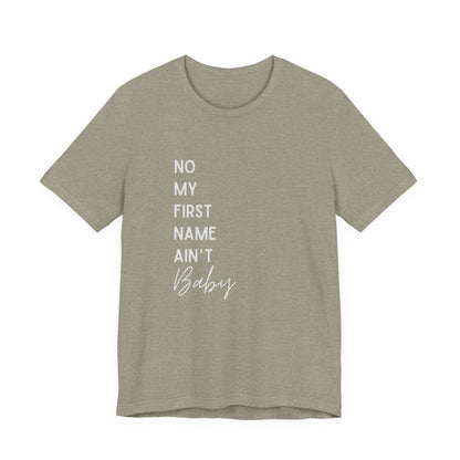 First Name Ain't Baby Tee