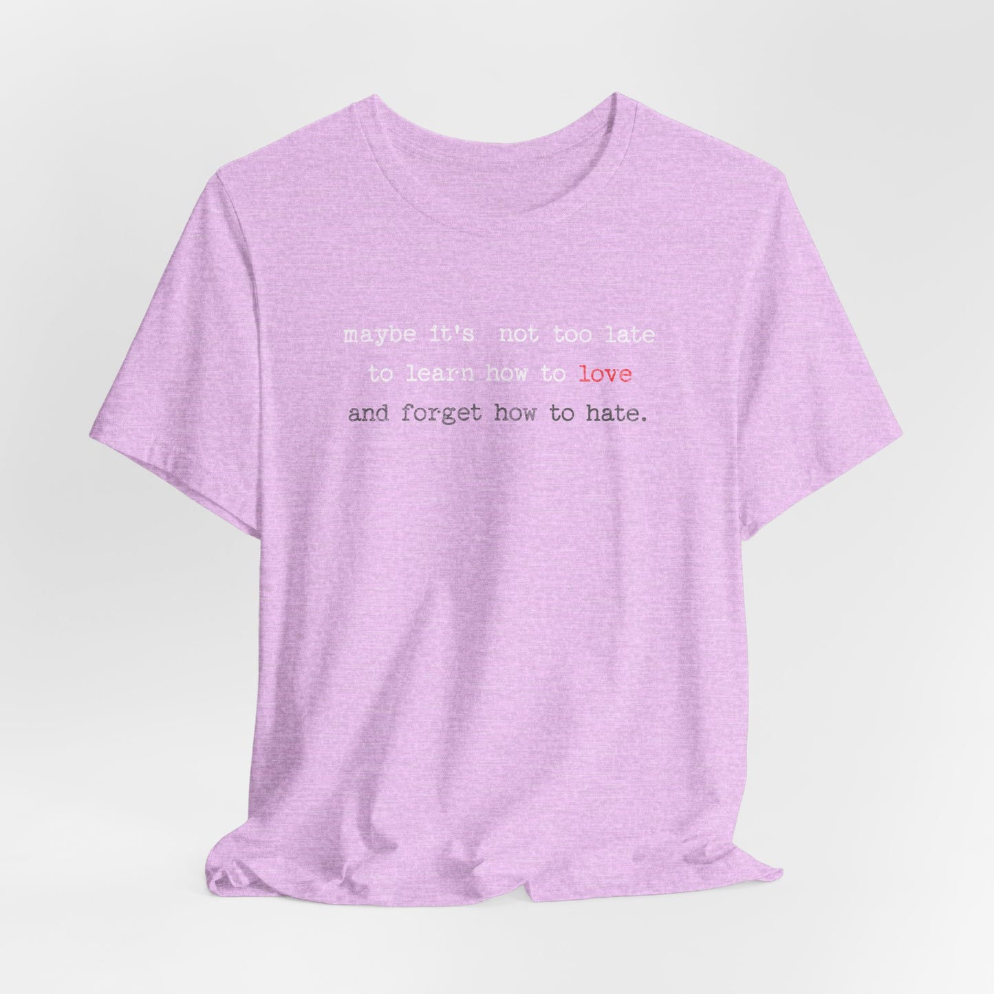 Love Quote Unisex Tee