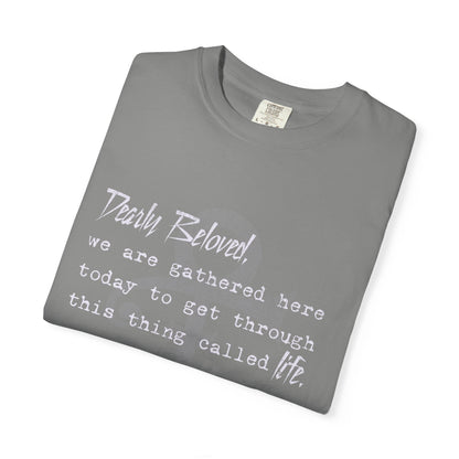 Dearly Beloved Garment Dyed Tee