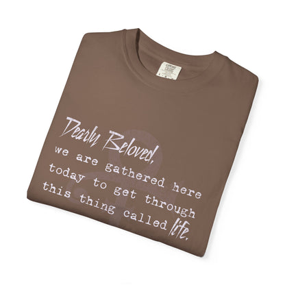 Dearly Beloved Garment Dyed Tee