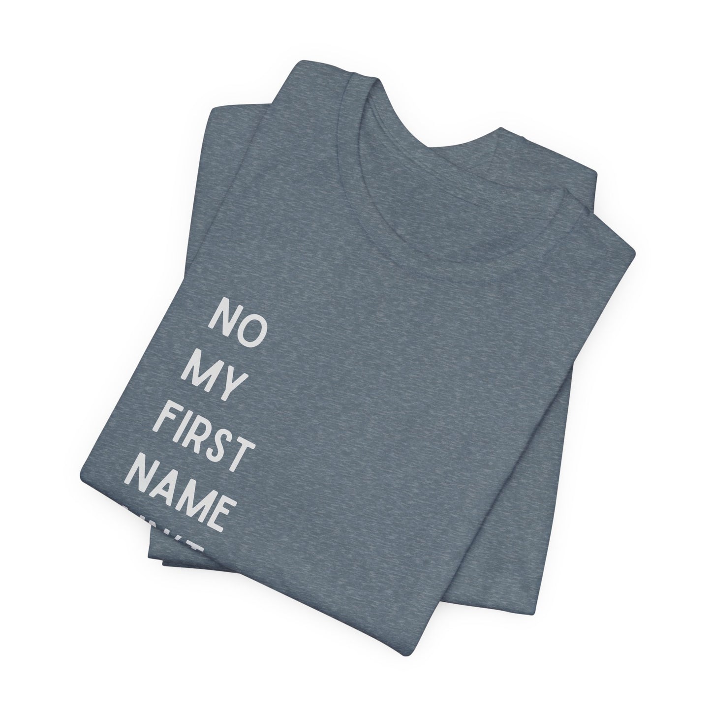 First Name Ain't Baby Tee