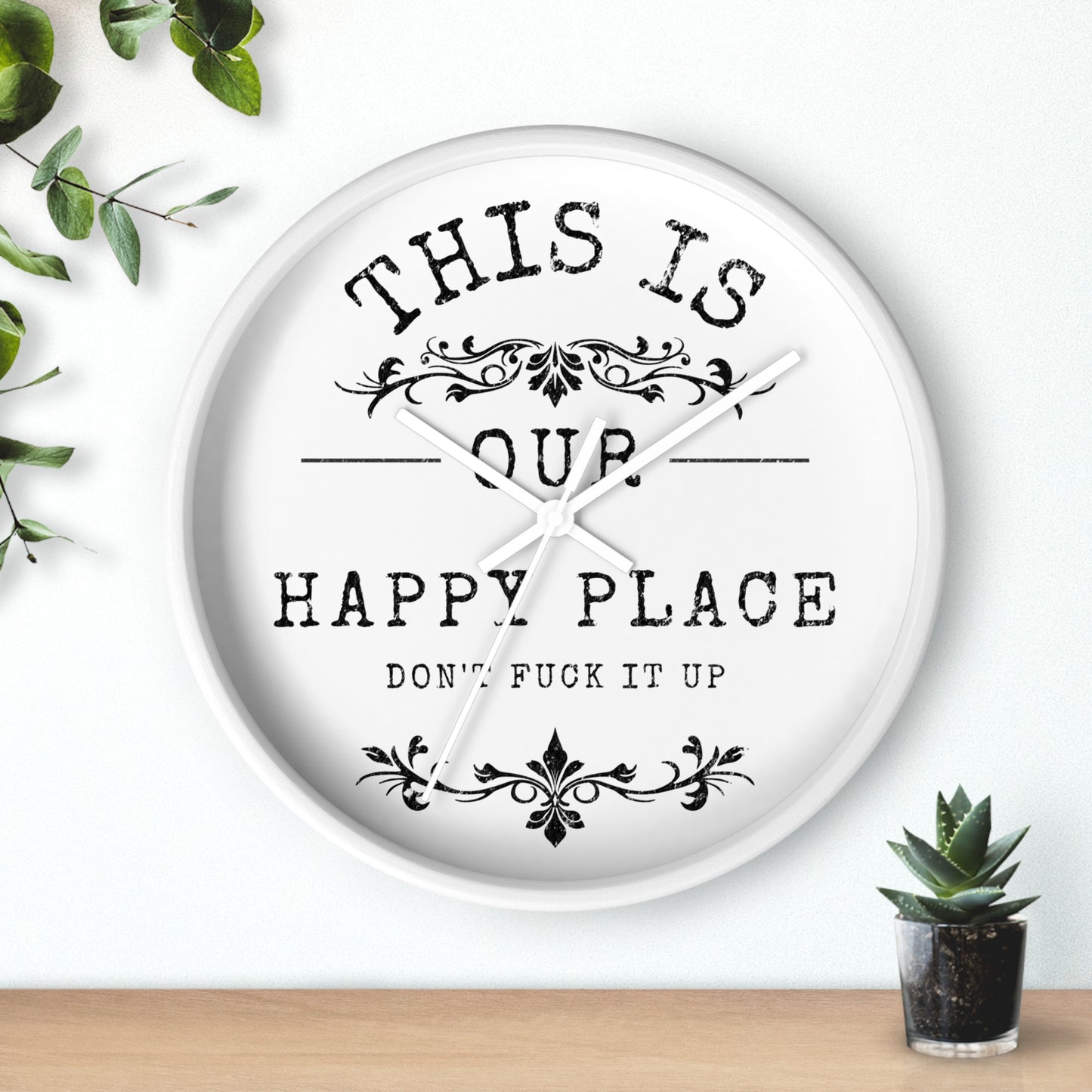 Wall Clock — “This Is Our Happy Place (Don’t F**k It Up)” Decorative Home Clock