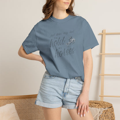 Hold My Horses Comfort Colors Tee