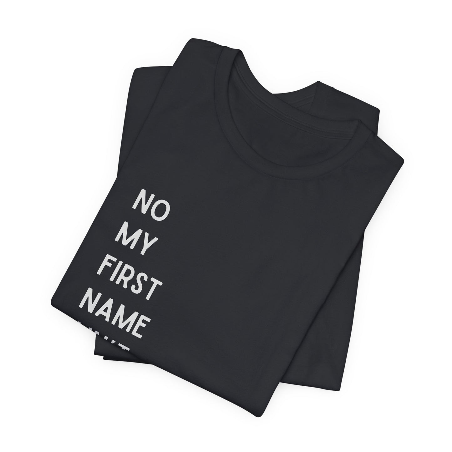 First Name Ain't Baby Tee